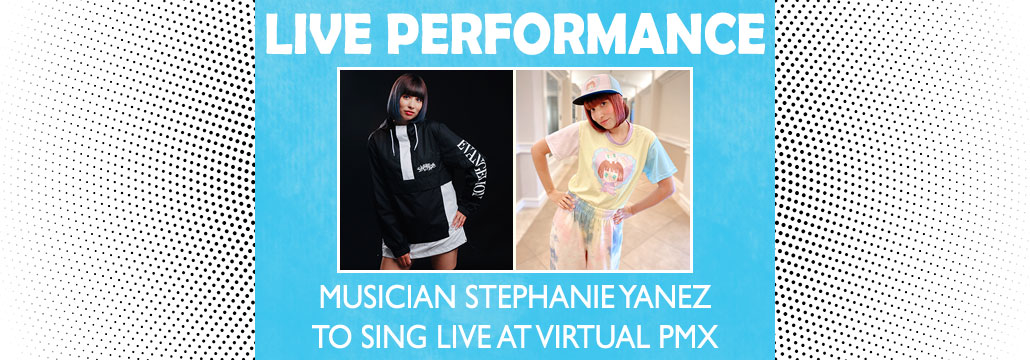 Musician Stephanie Yanez to sing live at virtual PMX.