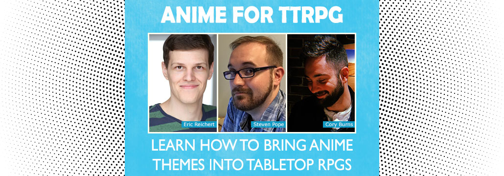 Gaming Panel: Anime For TTRPG