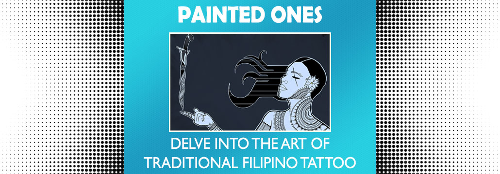 Painted Ones, traditional Filipino tattoo